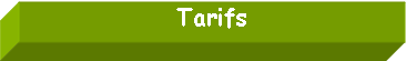 Zone de Texte: Tarifs