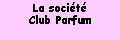 Zone de Texte: La socitClub Parfum