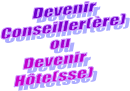 Devenir 
Conseiller(re)
ou
Devenir 
Hte(sse)